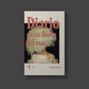 Diario de las flores del mar — Larisa Cumin
