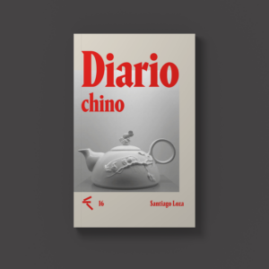 Diario chino — Santiago Loza